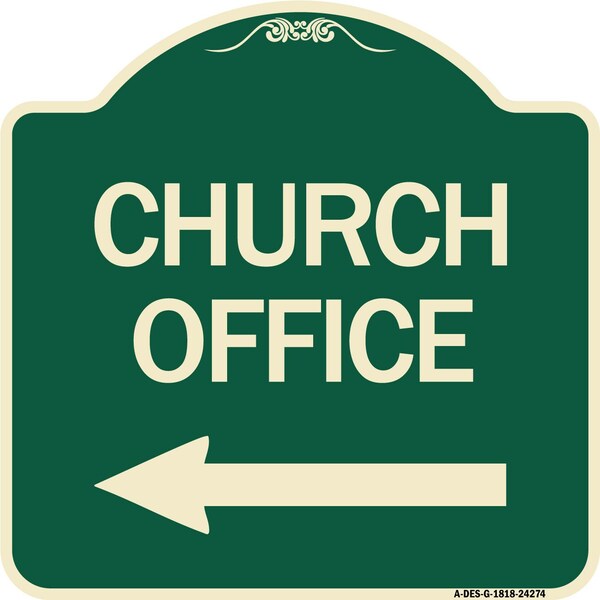 Designer Series Sign Church Office, Green & Tan Heavy-Gauge Aluminum Sign, 18" x 18", G-1818-24274
